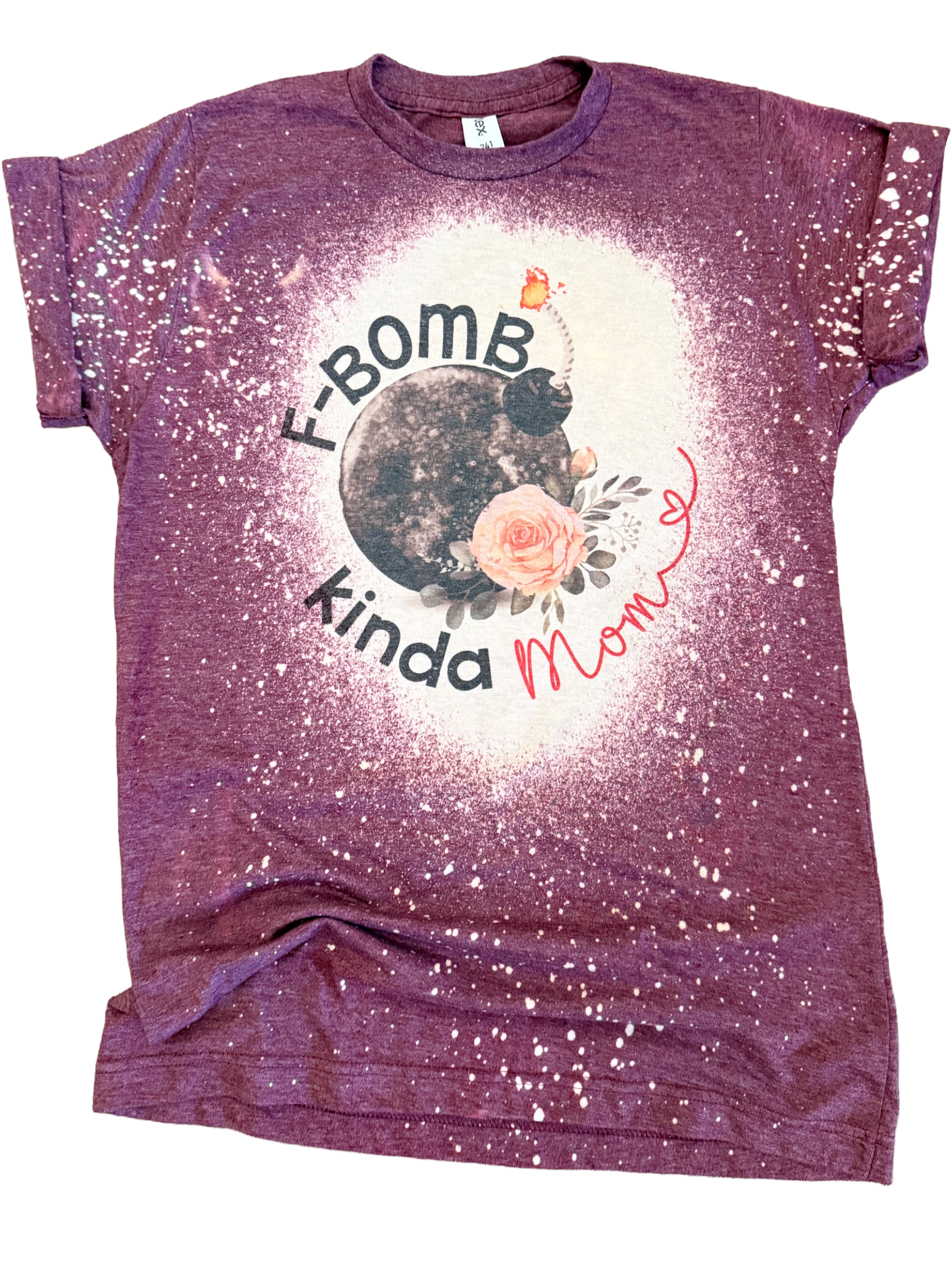F Bomb Kinda Mom Bleached Tee