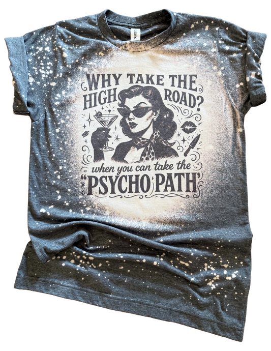Why Take The High Road Bleached Tee
