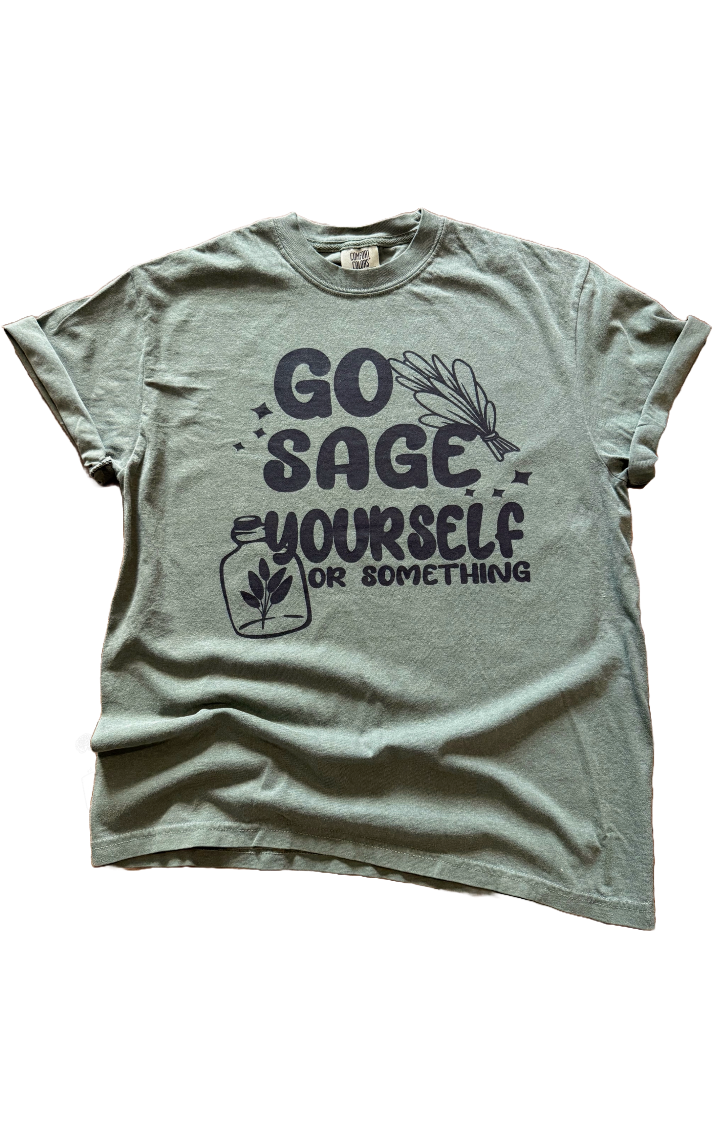 Go Sage Yourself – Snarky Green Tee