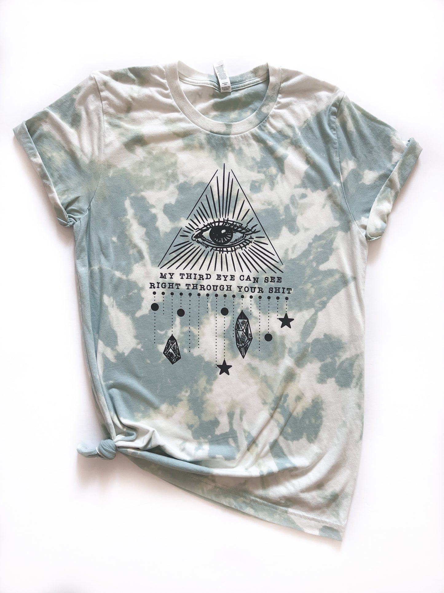 My Third Eye Can See Right Through Your Bullshit Tie Dye Tshirt
