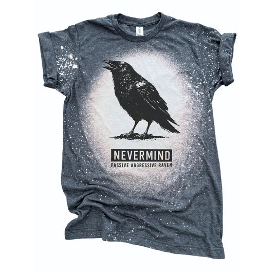 Nevermind Raven - Bleached Tee 🖤🐦‍⬛