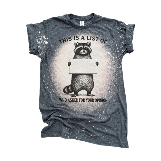 This Is a List of Who Asked Raccoon - Bleached Graphic Tee 🦝✨