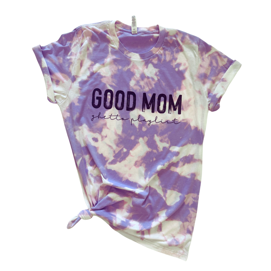 Good Mom, Ghetto Playlist Bleached Tie Dye Tee