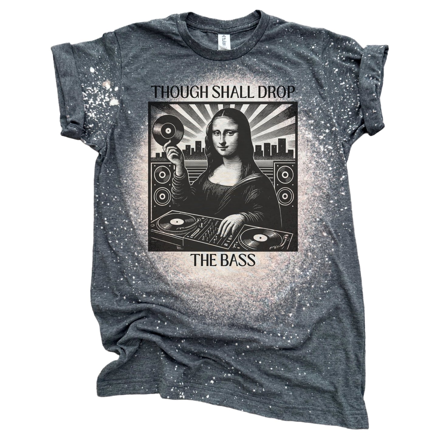 Though Shall Drop The Bass - Bleached Tee 🎧🖤