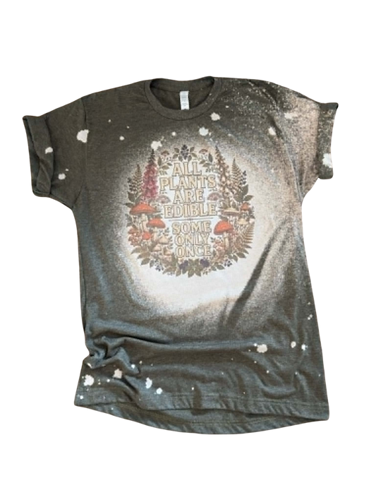 All Plants Are Edible - Bleached Tee 🌿🍄☠️