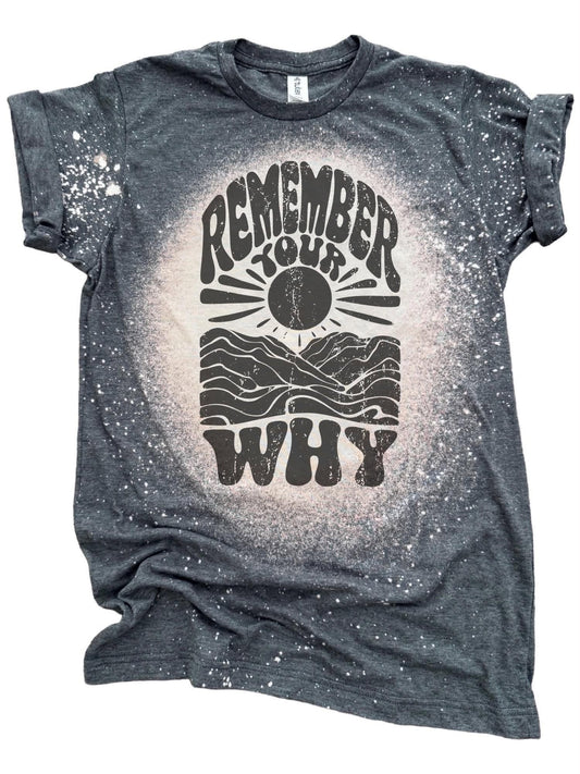 Remember Your Why – Bleached Tee 🌄