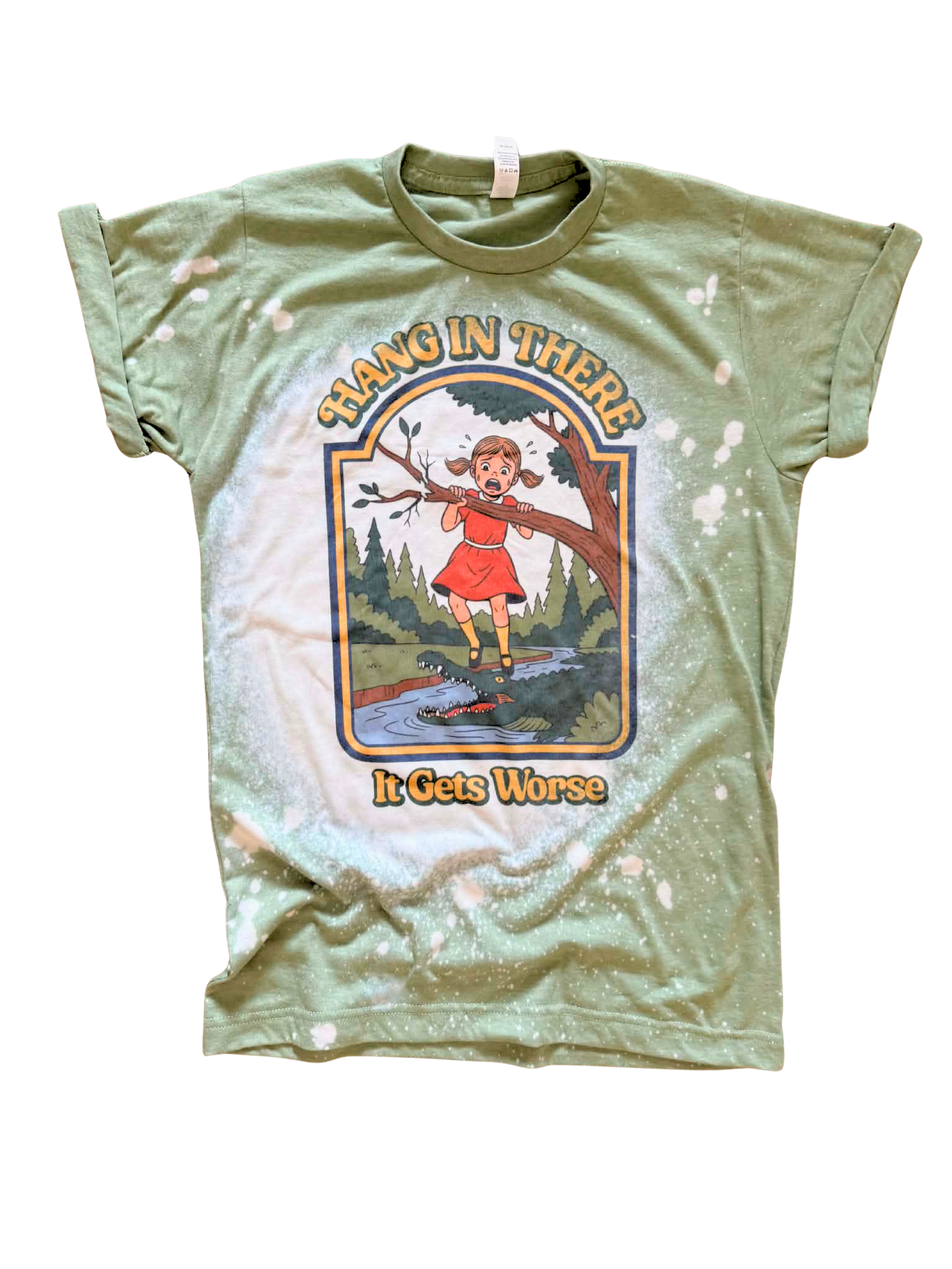 Hang In There… It Gets Worse - Bleached Tee 🐊😅