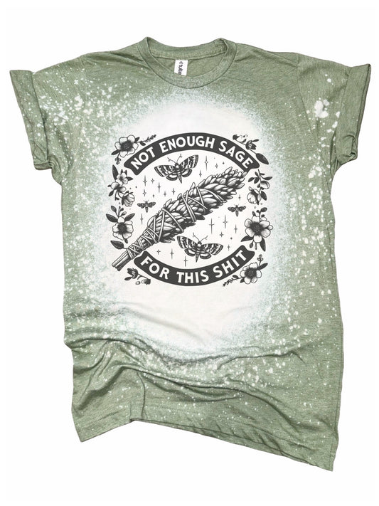 Not Enough Sage for This Shit - Halloween Bleached Witchy Tee