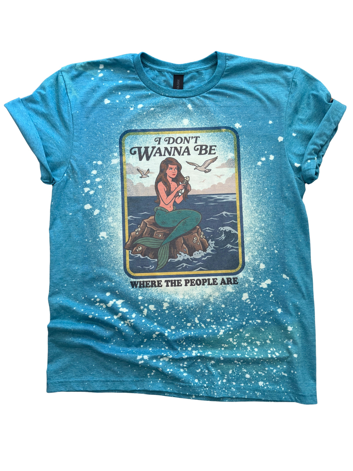 I Don’t Wanna Be Where the People Are - Bleached Tee 🧜‍♀️🌊