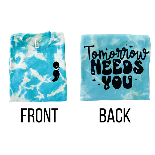 Tomorrow Needs You Tie Dye Tee