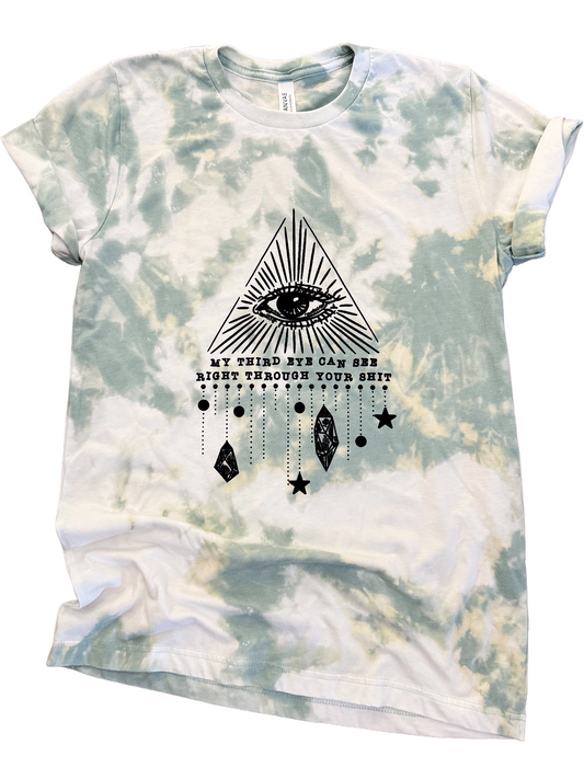 My Third Eye Can See Right Through Your Sh*t Tie-Dye Tee