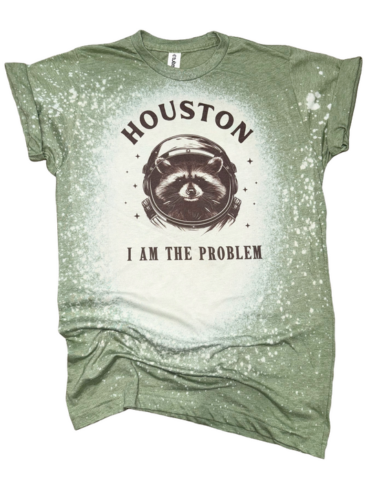 Houston, I Am the Problem Raccoon Bleached Tee