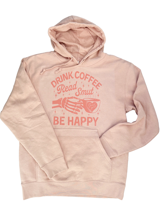 DRINK COFFEE • READ SMUT • BE HAPPY – Cozy Hoodie
