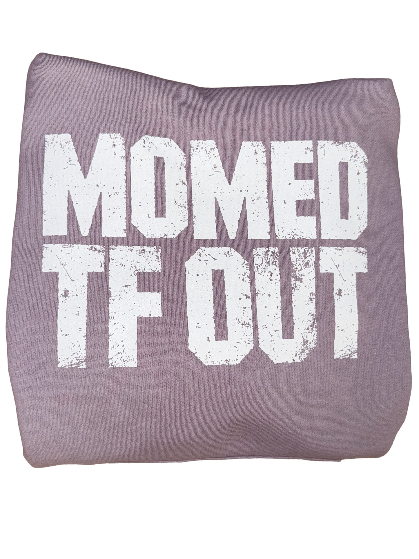 MOMED TF OUT – Tired Mom Hoodie