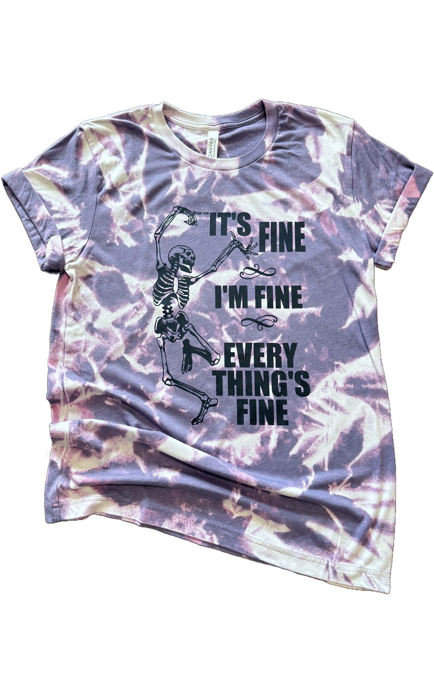 It's Fine. I'm Fine. Everything's Fine. Skeleton Tie-Dye Tee