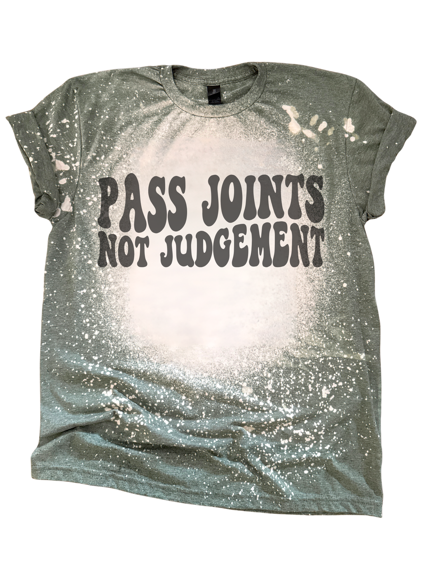 Pass Joints Not Judgement - Bleached Tee next 🌿