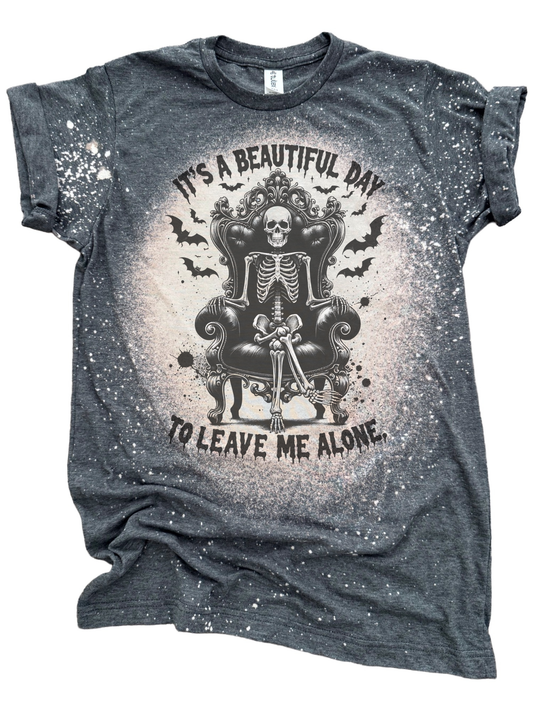 It's a Beautiful Day to Leave Me Alone – Bleached Tee 💀🦇