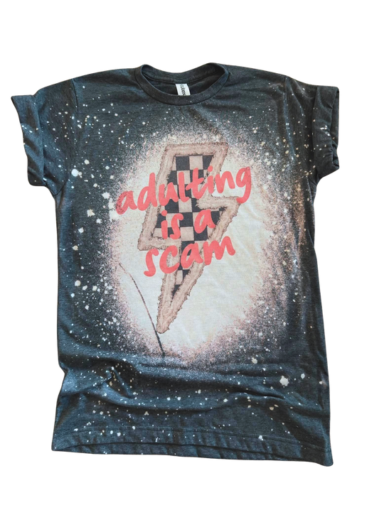 Adulting Is a Scam - Bleached Tee ⚡😅🖤