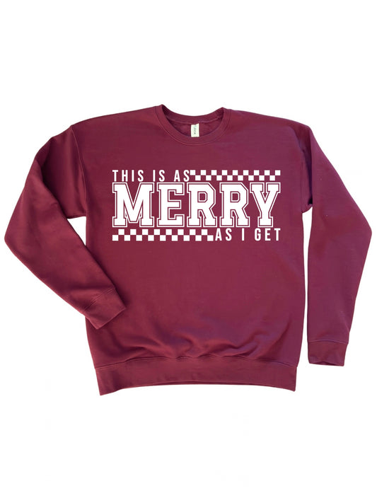 This Is As Merry As I Get Christmas Crewneck Sweatshirt