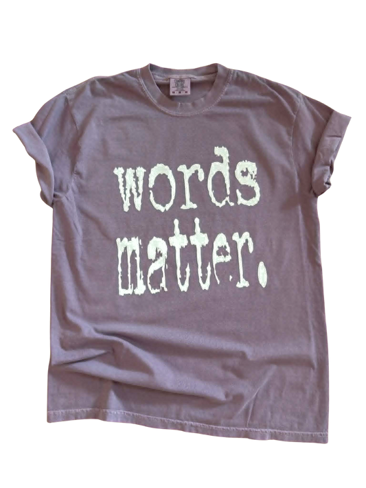 Words Matter - Graphic Tee 🖤📢✨