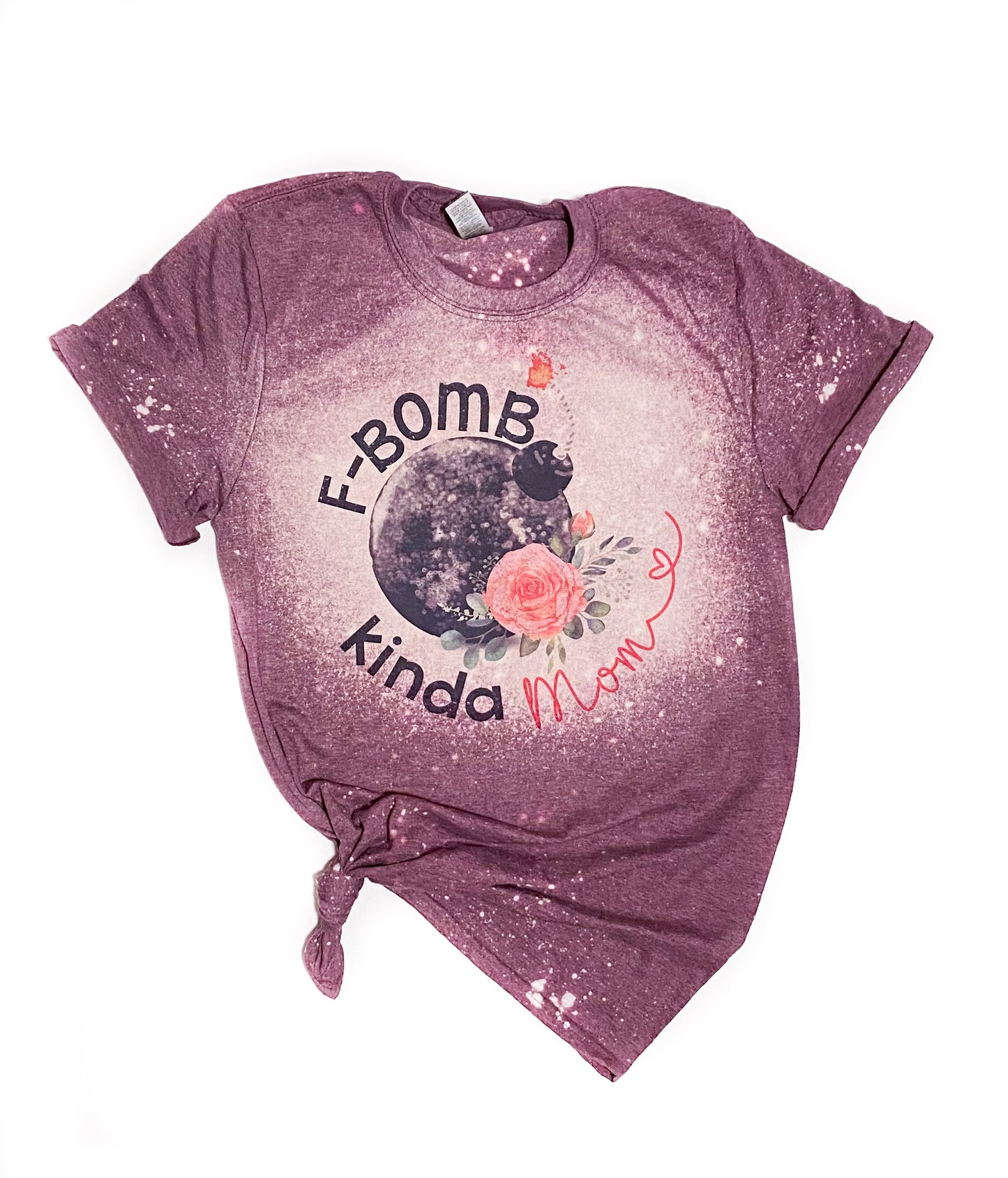 F Bomb Kinda Mom Bleached Tee